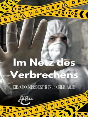 cover image of Im Netz des Verbrechens | Die schockierendsten  True-Crime-Fälle